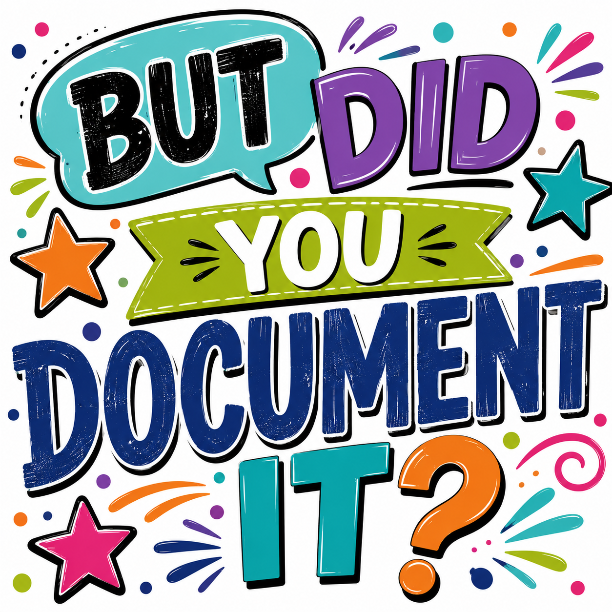 But Did You Document It? magnet
