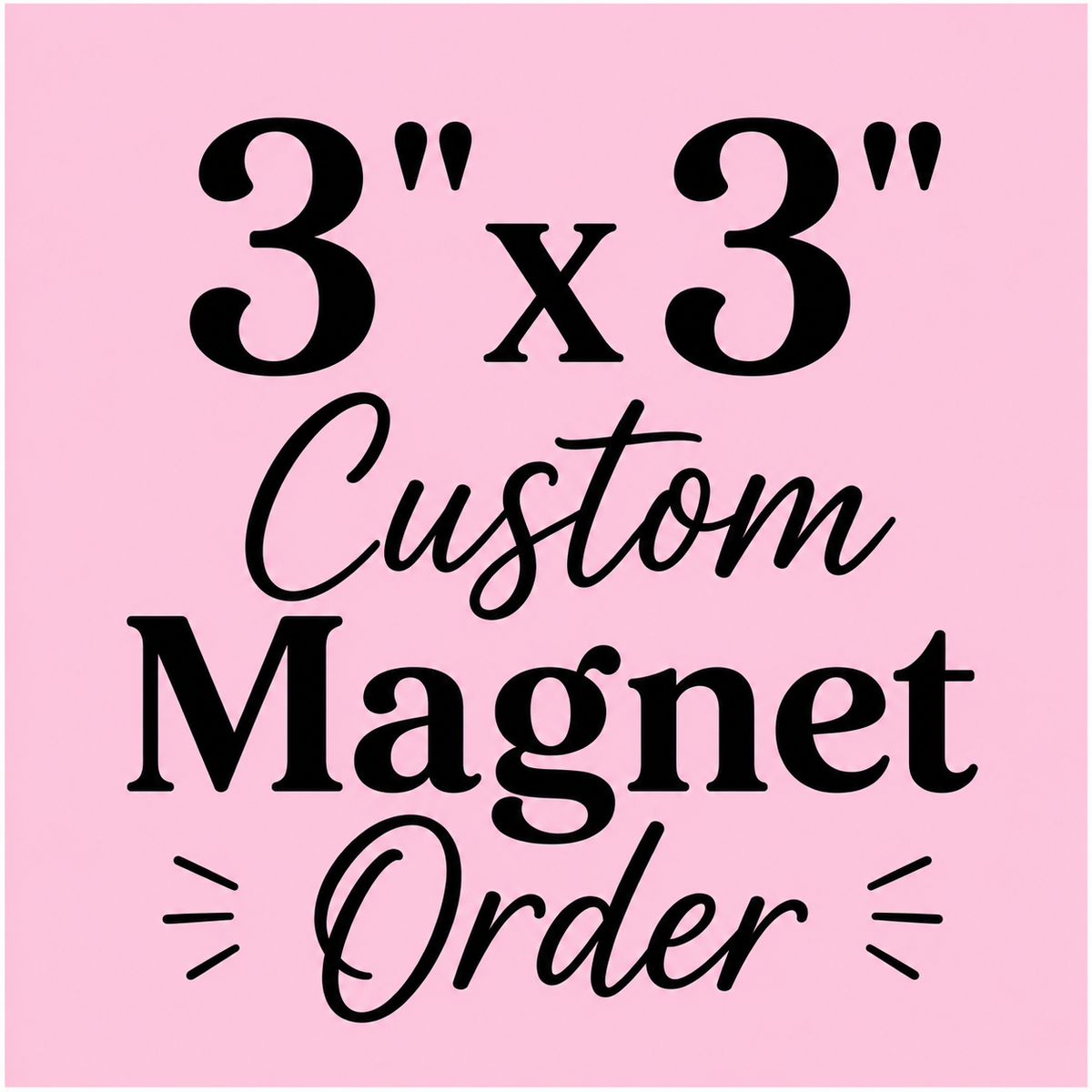Custom 3"x3" Magnet