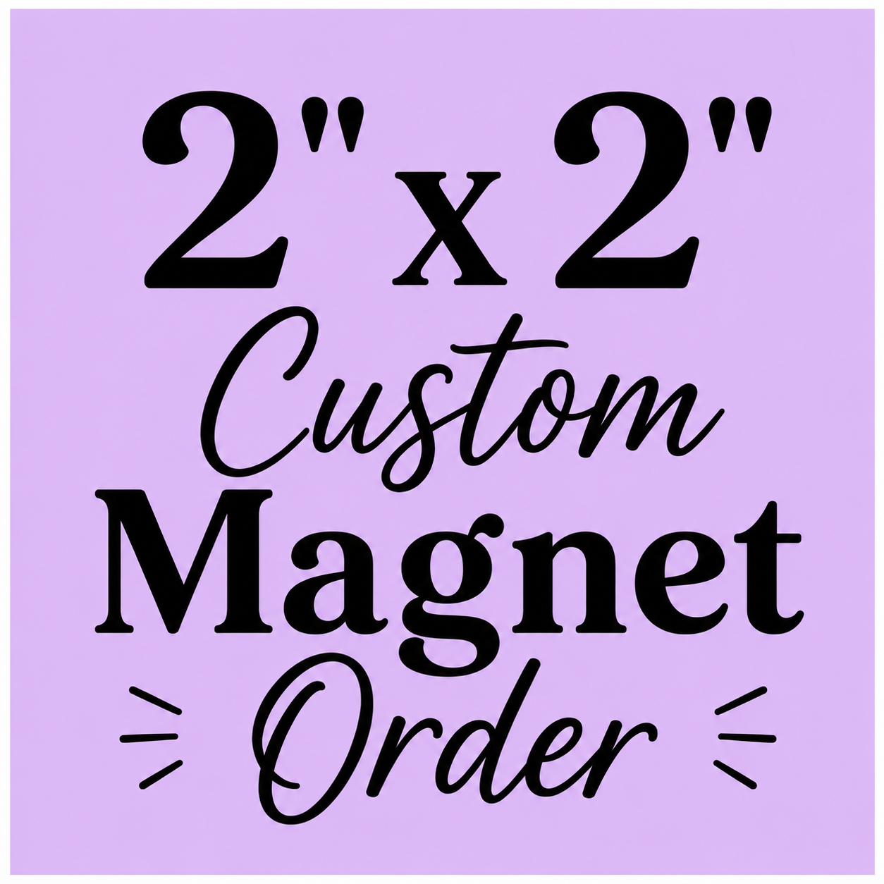 Custom 2"x2" Square Magnet