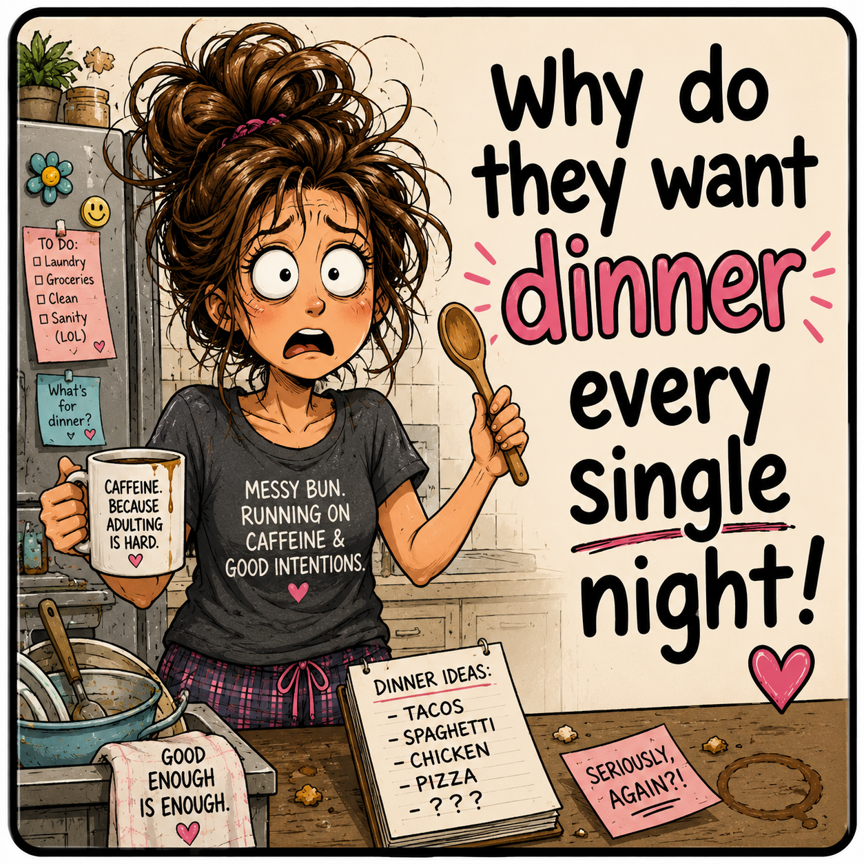 Frazzled Mom - Want Dinner Every Night