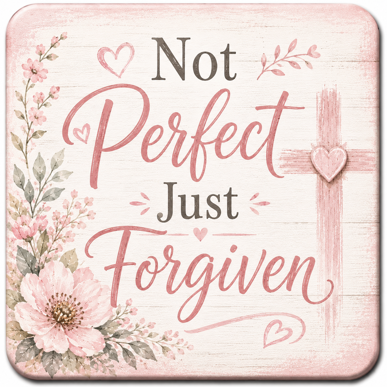 Not Perfect Just Forgiven magnet