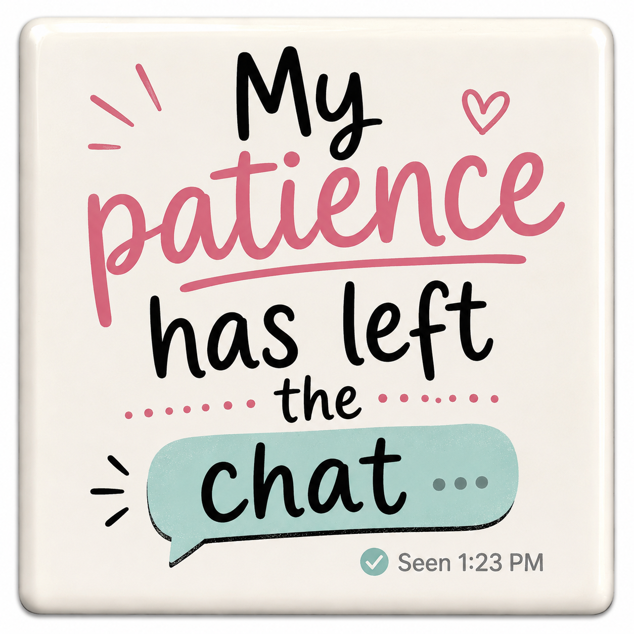 My Patience Has Left The Chat magnet