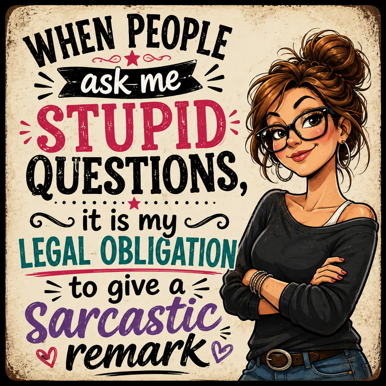 Stupid Questions Sarcastic Remark magnet