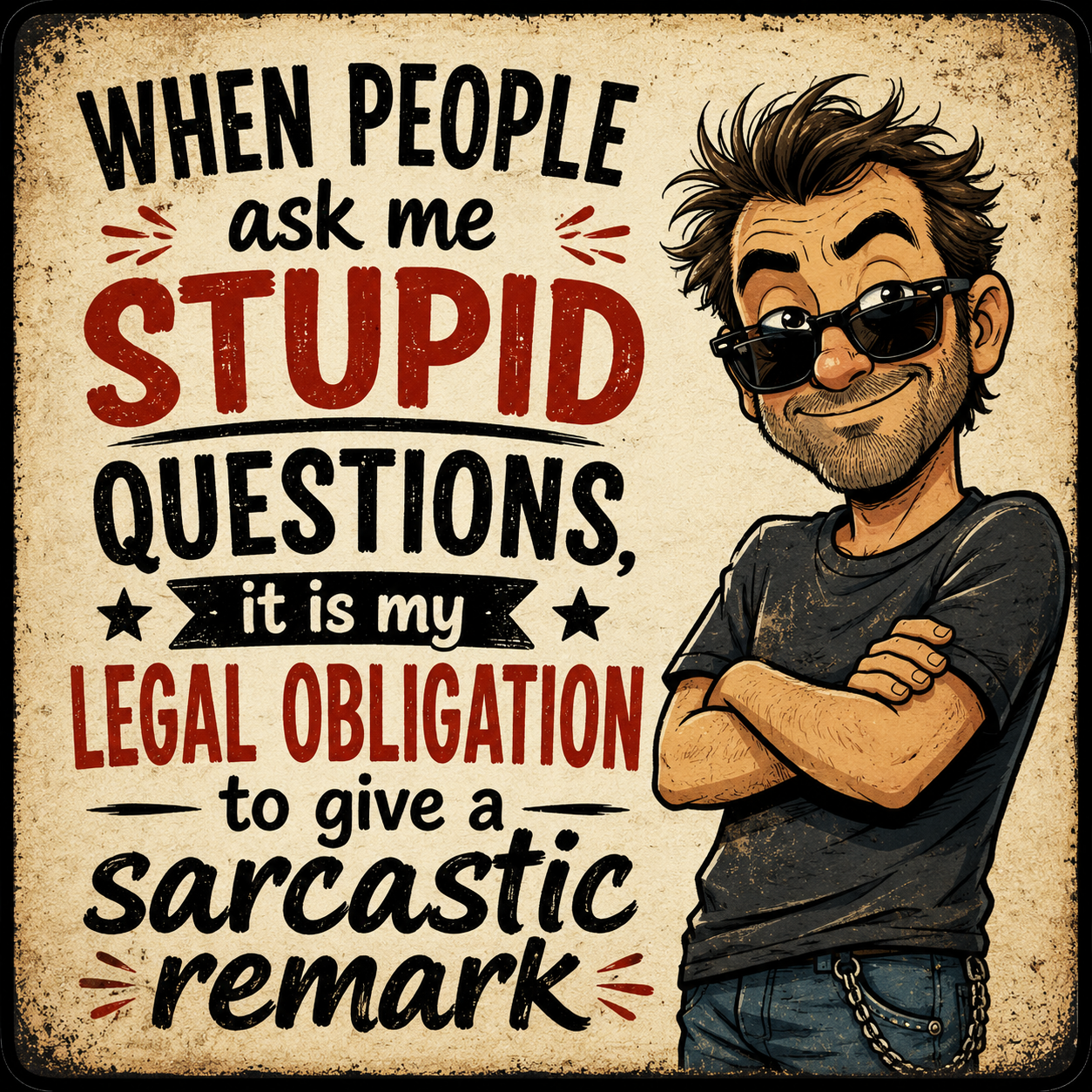 Stupid Questions Sarcastic Remark magnet